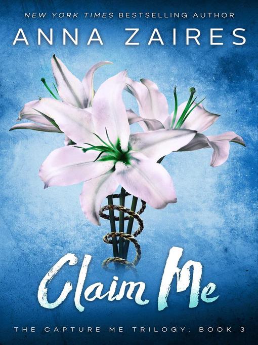 Title details for Claim Me by Anna Zaires - Wait list